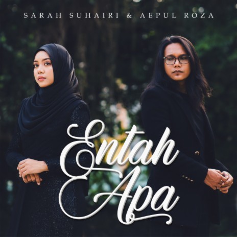 Entah Apa ft. Aepul Roza | Boomplay Music