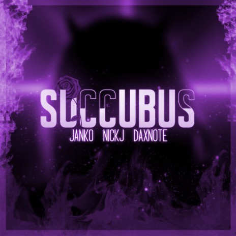 Succubus ft. Nickj & Dax Note | Boomplay Music