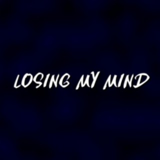 Losing My Mind (prod. CapsCtrl) lyrics | Boomplay Music