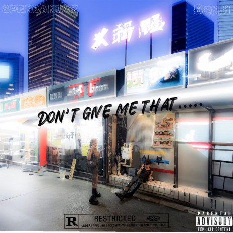 Dont give me that ft. Benji