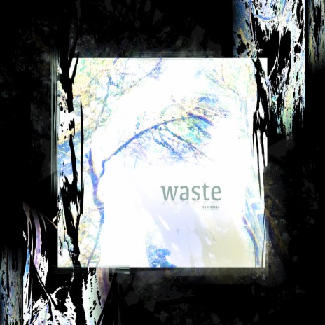 Waste | Boomplay Music