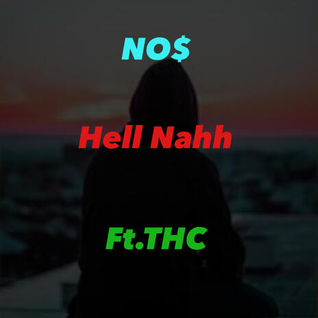 Hell Nahh ft. ItzTHC | Boomplay Music