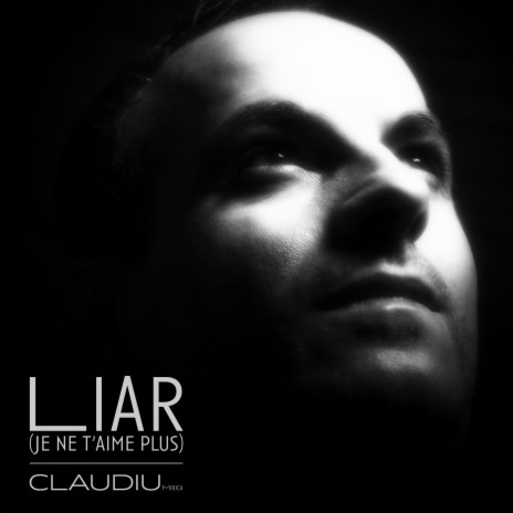 Liar (Je ne t'aime plus) | Boomplay Music