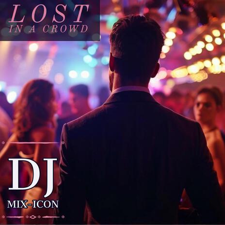 Lost In A Crowd (Remix) | Boomplay Music