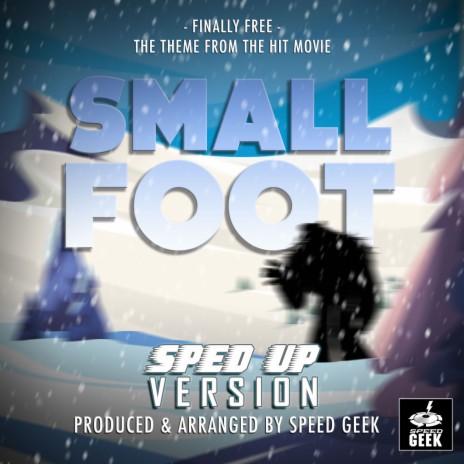 Finally Free (From Small Foot) (Sped-Up Version) | Boomplay Music