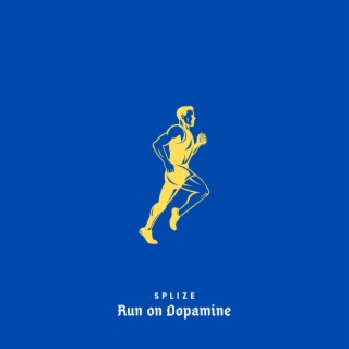 Run on Dopamine