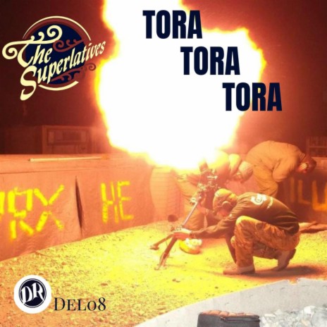 Tora Tora Tora | Boomplay Music