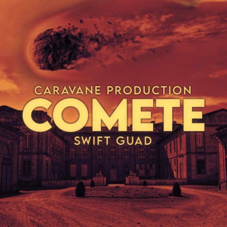 Comète ft. Swift Guad | Boomplay Music