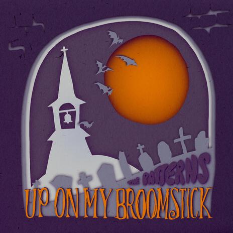 Up On My Broomstick | Boomplay Music