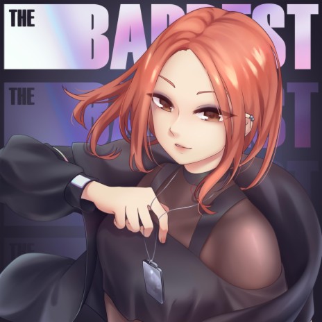 The Baddest | Boomplay Music