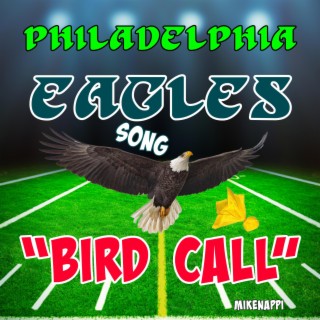 Philadelphia Eagles Song Bird Call lyrics | Boomplay Music