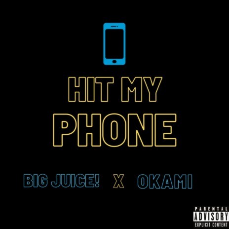 Hit My Phone ft. Okami