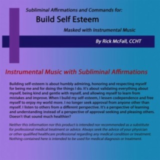 Build Self-Esteem: Music with Subliminal Affirmations to Change Your Life