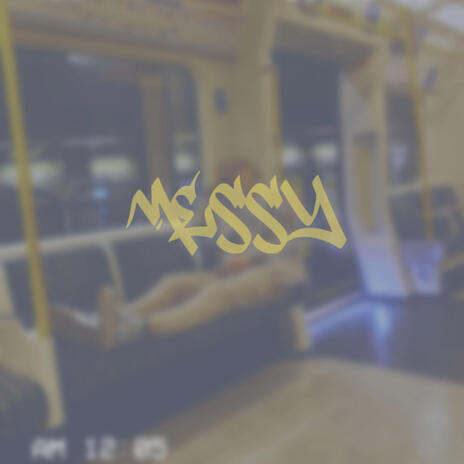 Messy | Boomplay Music