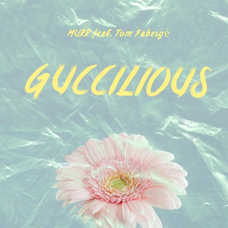 Guccilious ft. Tom Fabergé | Boomplay Music