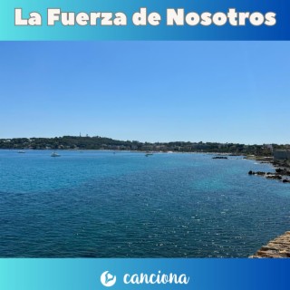 La fuerza de nosotros