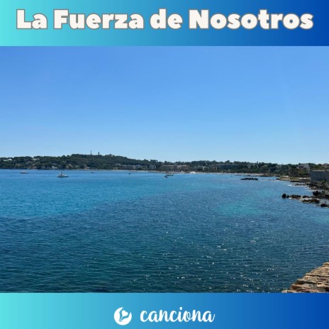 La fuerza de nosotros | Boomplay Music