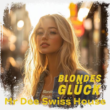 Blondes Glück (Glück Version)