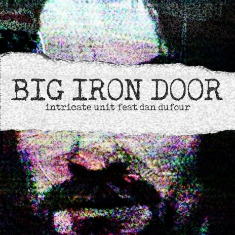 Big Iron Door ft. Dan Dufour | Boomplay Music