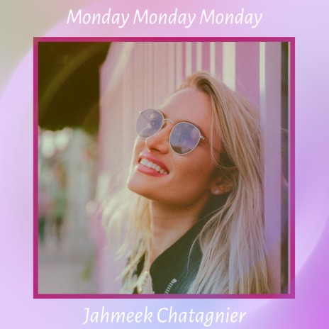 Monday Monday Monday | Boomplay Music