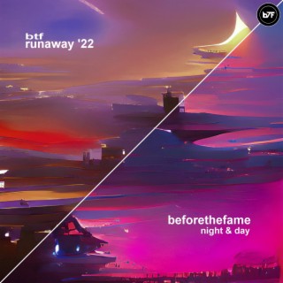 night & day // runaway '22