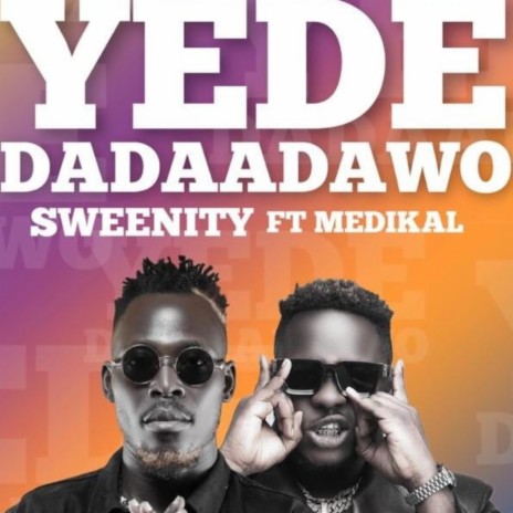 Yede Daadawo (feat. Medikal) | Boomplay Music