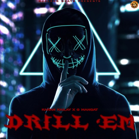 Drill 'Em ft. G mangat | Boomplay Music