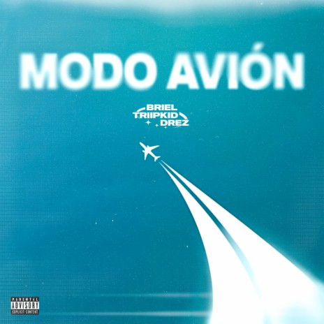 Modo Avión ft. Drez & Triipkid | Boomplay Music