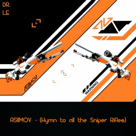 Asiimov (Hymn to All the Sniper Rifles)