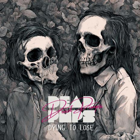 Dying To Lose | Boomplay Music