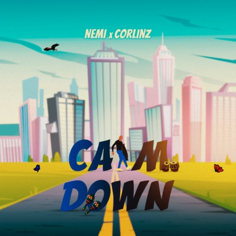 Calm Down ft. Corlinz | Boomplay Music