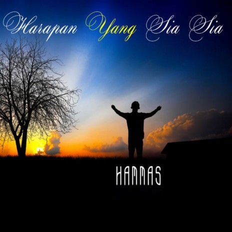 Harapan Yang Sia Sia | Boomplay Music