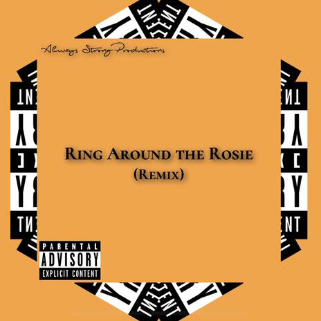 Ring Around the Rosie (Remix) | Boomplay Music