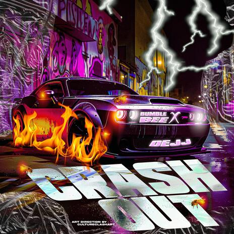 Crash Out ft. Dejj | Boomplay Music