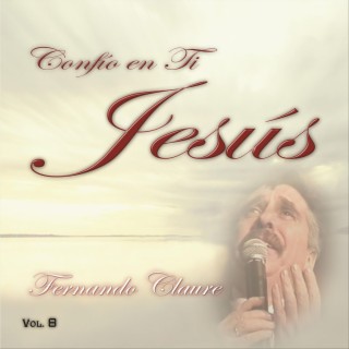 Confío en Ti Jesús, Vol. 8