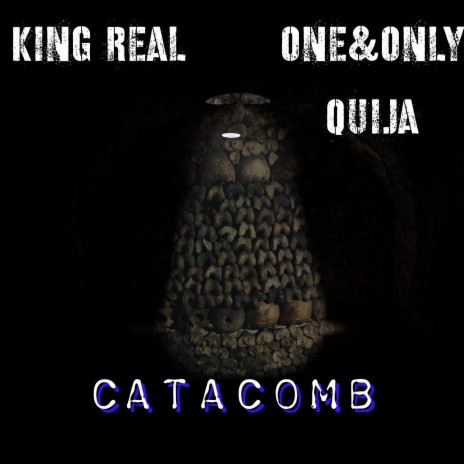 CATACOMB ft. KING REAL | Boomplay Music