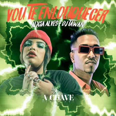 Vou Te Enlouquecer ft. DJ Tawan | Boomplay Music