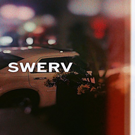 swerv | Boomplay Music