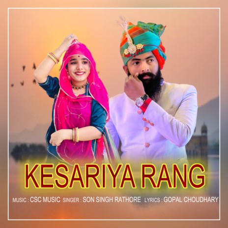 Kesariya Rang ft. Csc Music & Gopal Choudhary | Boomplay Music