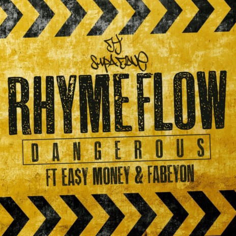 Rhyme Flow Dangerous ft. Ea$y Money & Fabeyon | Boomplay Music