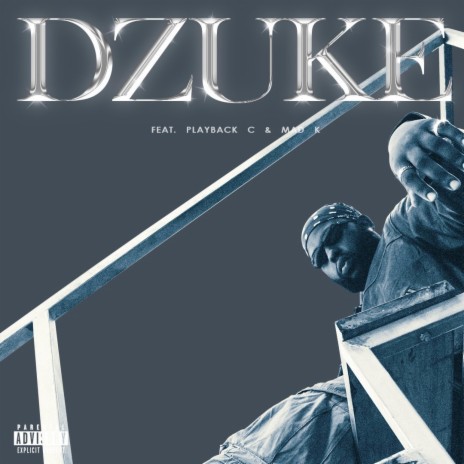 DZUKE ft. Playback C & Mad K | Boomplay Music