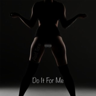 Do It For Me