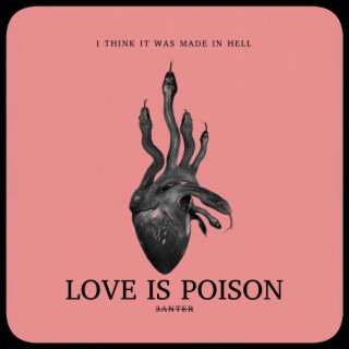 Love is Poison