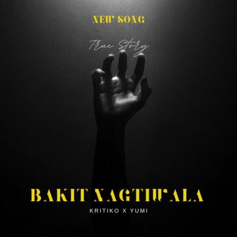 Bakit Nagtiwala ft. Yumi | Boomplay Music