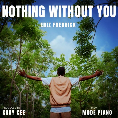 NOTHING WITHOUT YOU | Boomplay Music