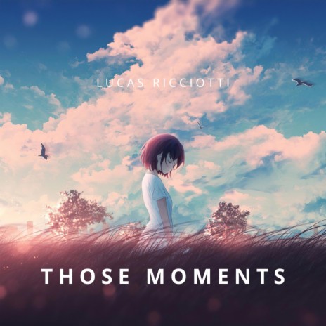Those Moments | Boomplay Music