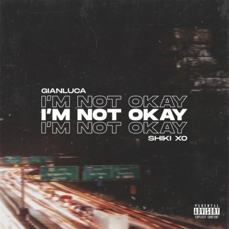 I'm Not Okay ft. Shiki XO | Boomplay Music