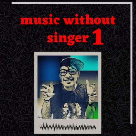 Music Without Singer | Boomplay Music