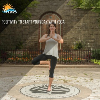 Positivity to Start Your Day With Yoga
