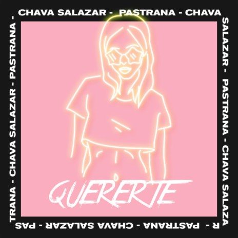 Quererte ft. Chava Salazar | Boomplay Music